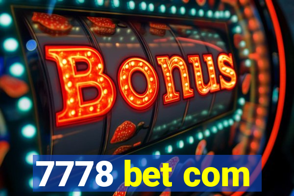 7778 bet com